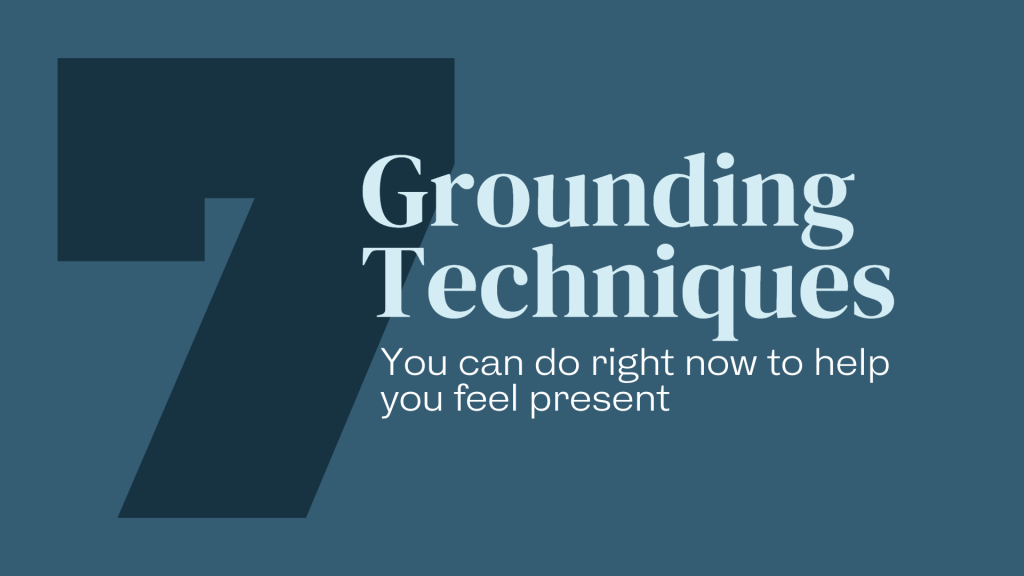 7 Grounding Techniques You Can Do Right Now to Feel More&nbsp;Present